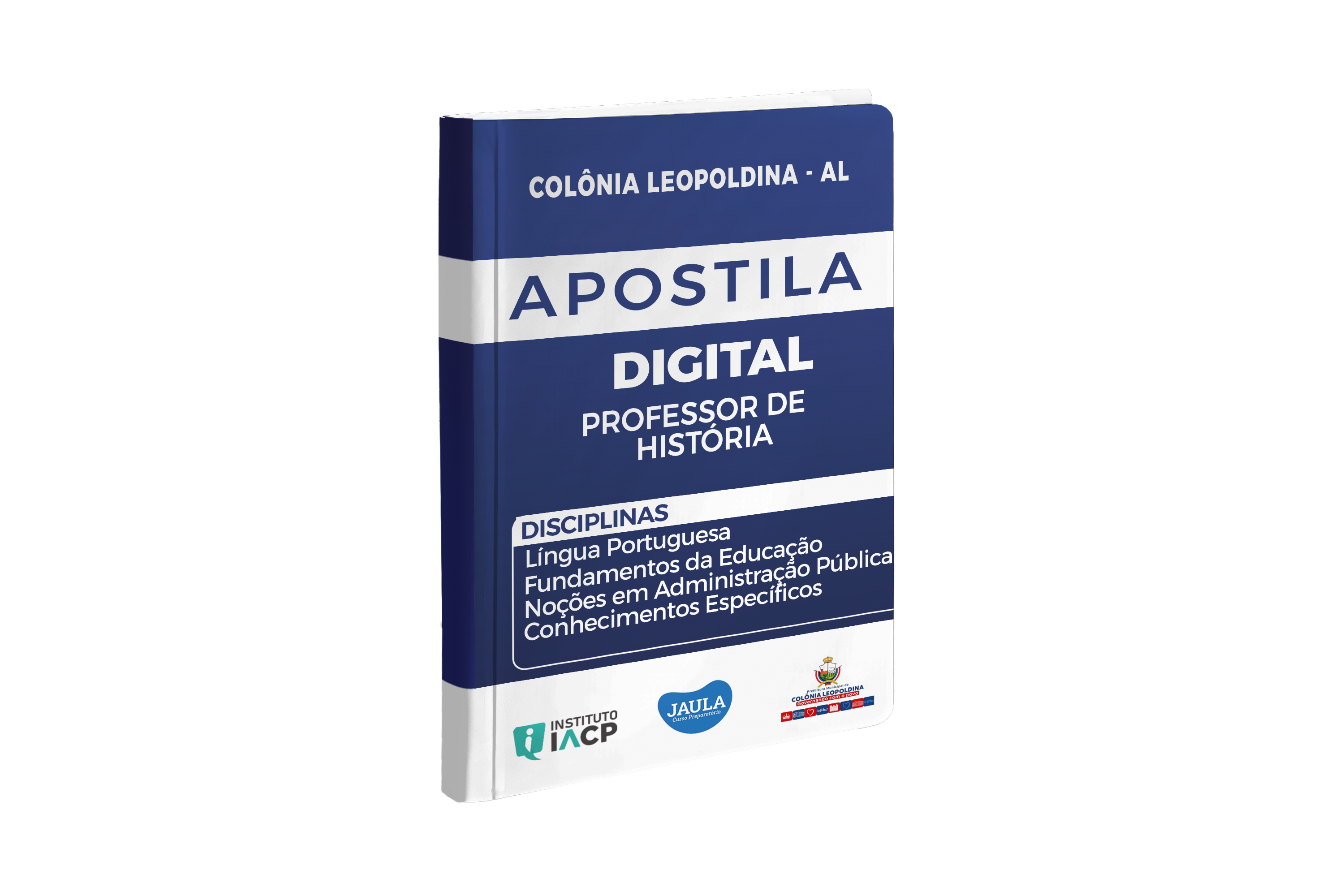 APOSTILA DIGITAL - PROFESSOR/A DE HISTÓRIA - COLÔNIA LEOPOLDINA - AL - IACP