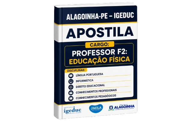 Imagem do curso: APOSTILA DIGITAL - PROFESSOR F2: EDUCAÇÃO FÍSICA - ALAGOINHA - PE - IGEDUC