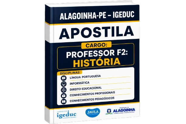 Imagem do curso: APOSTILA DIGITAL -PROFESSOR F2: HISTÓRIA - ALAGOINHA - PE - IGEDUC