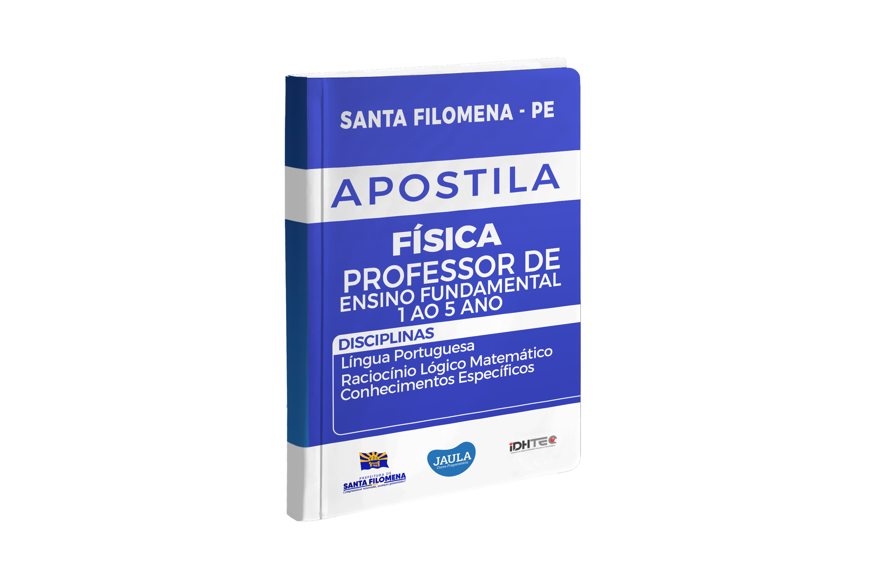 APOSTILA FÍSICA - PROFESSOR DE ENSINO FUNDAMENTAL DE 1° AO 5° ANO - SANTA FILOMENA/PE - IDHTEC