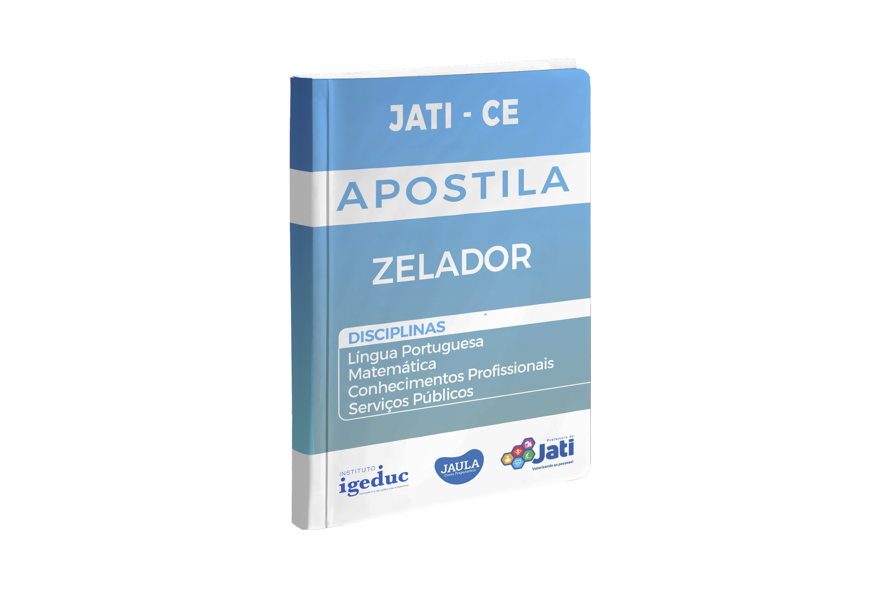 APOSTILA - ZELADOR/A - JATI - CE - IGEDUC