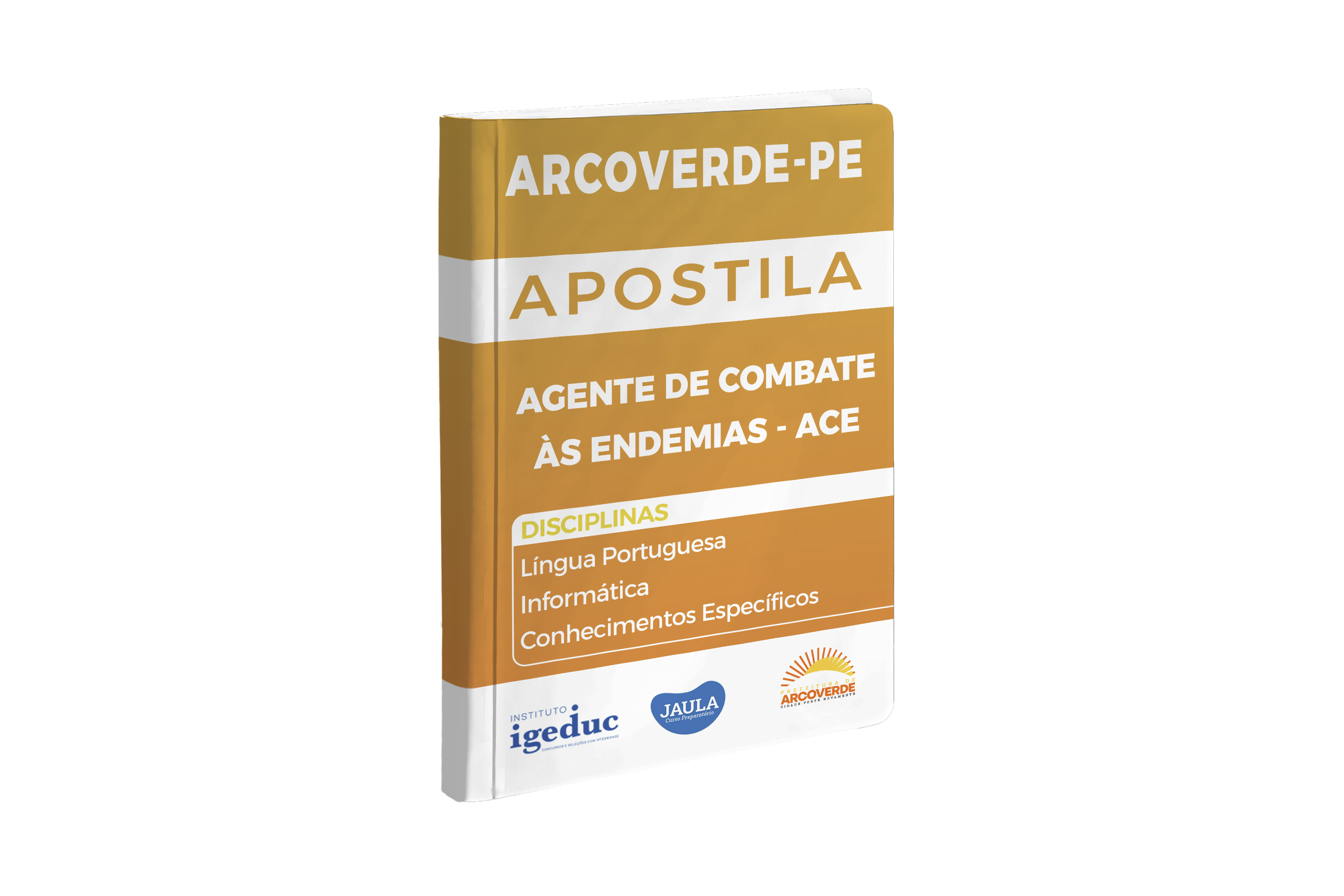 APOSTILA - ACE (AGENTE DE COMBATE ÀS ENDEMIAS) - ARCOVERDE-PE - IGEDUC