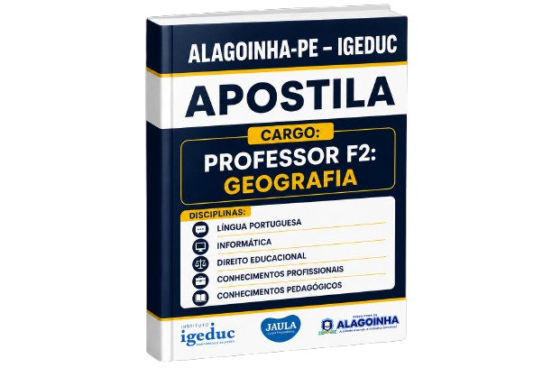 Imagem do curso: APOSTILA DIGITAL - PROFESSOR F2: GEOGRAFIA - ALAGOINHA - PE - IGEDUC