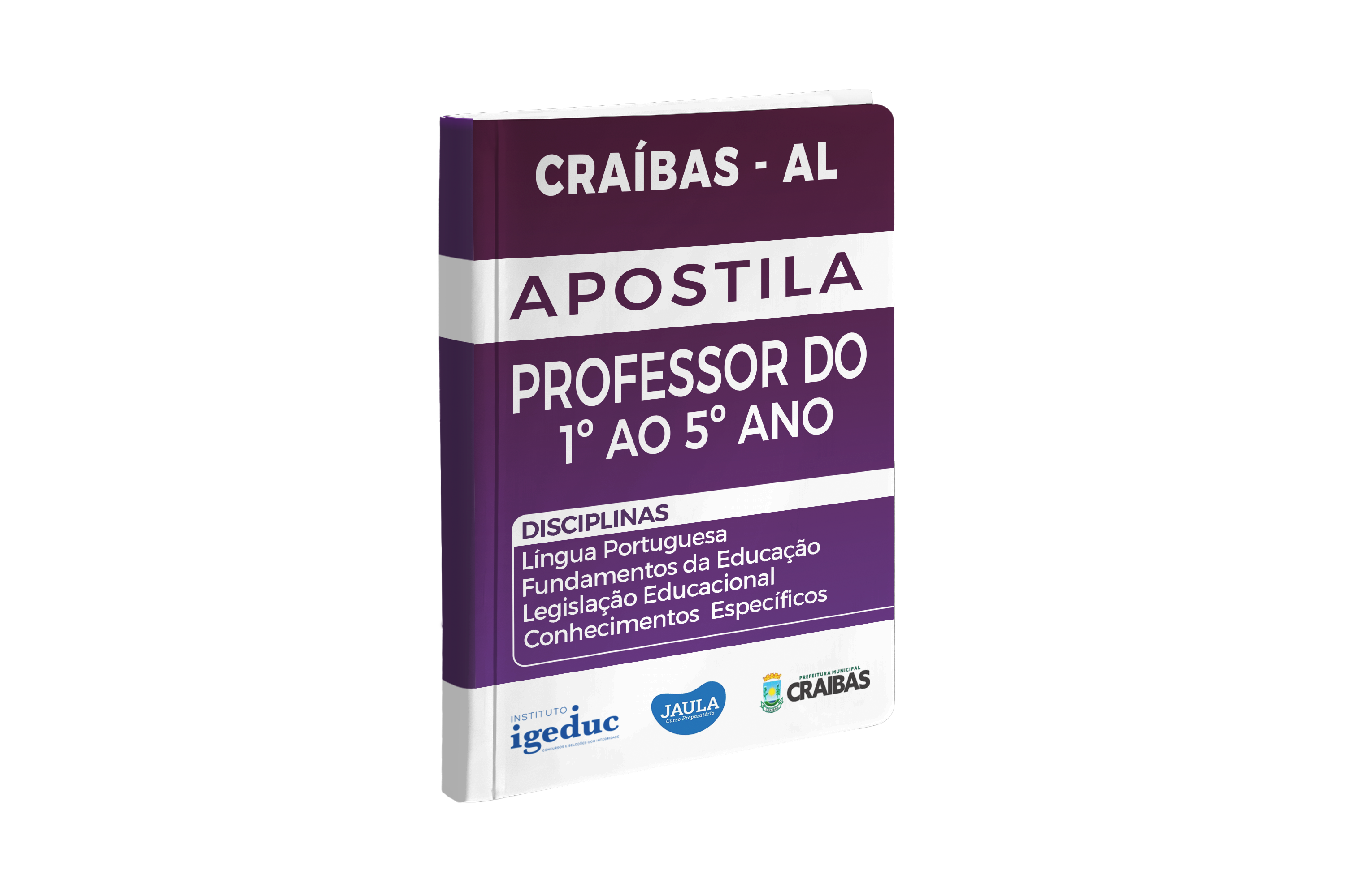 APOSTILA - PROFESSOR DE 1° A 5° ANO - CRAÍBAS/AL - IGEDUC