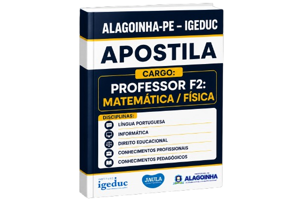 Imagem do curso: APOSTILA DIGITAL - PROFESSOR F2: MATEMÁTICA / FÍSICA - ALAGOINHA - PE - IGEDUC