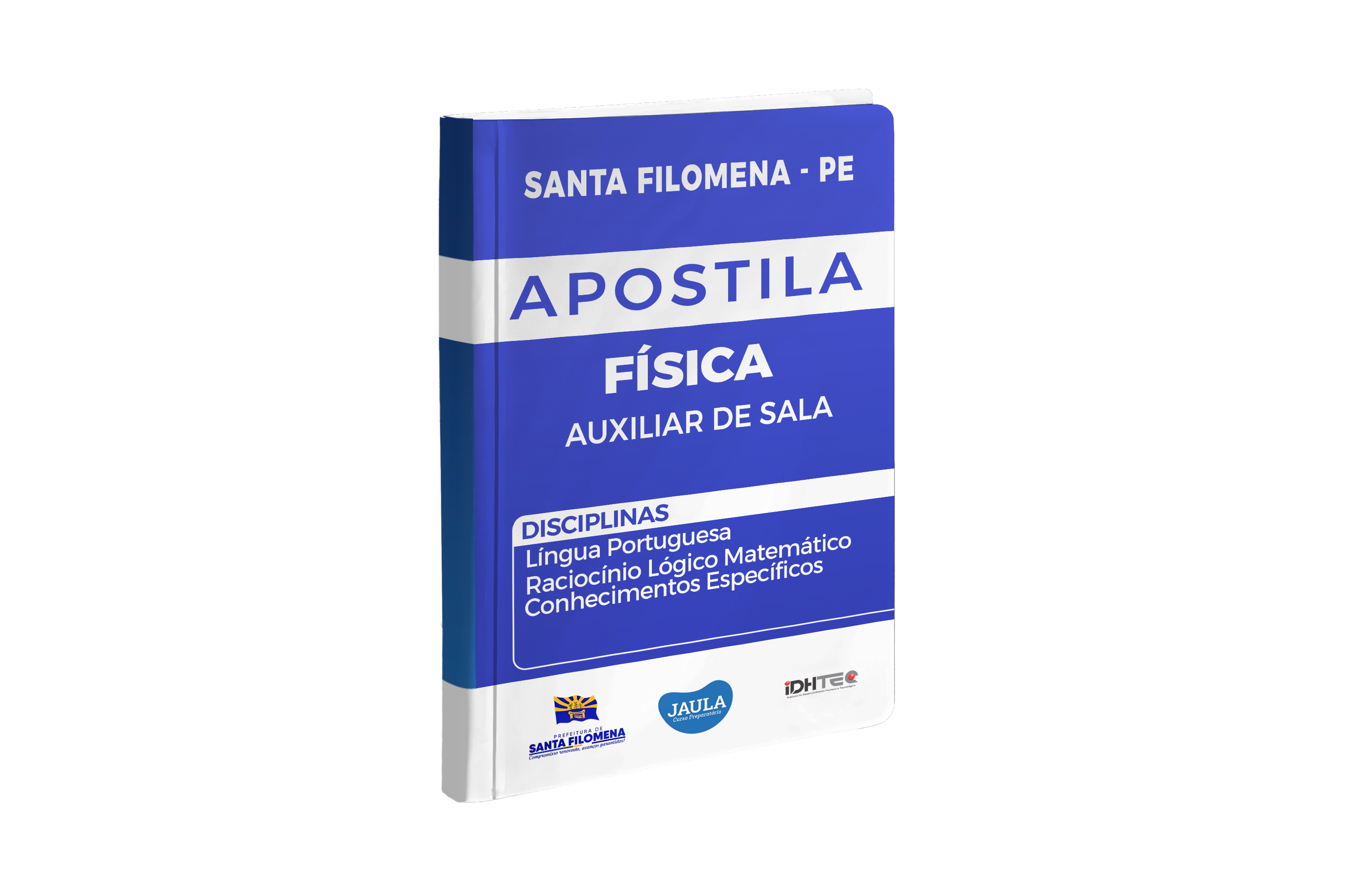 APOSTILA FÍSICA - AUXILIAR DE SALA - SANTA FILOMENA/PE - IDHTEC