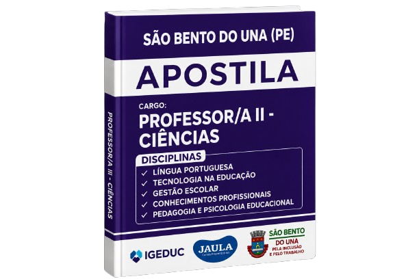 Imagem do curso: APOSTILA DIGITAL - PROFESSOR/A II - CIÊNCIAS - SÃO BENTO DO UNA - PE - IGEDUC